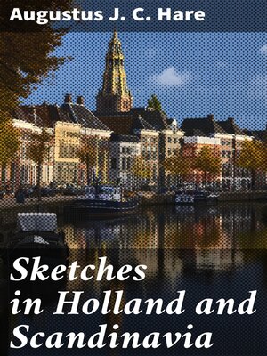 cover image of Sketches in Holland and Scandinavia